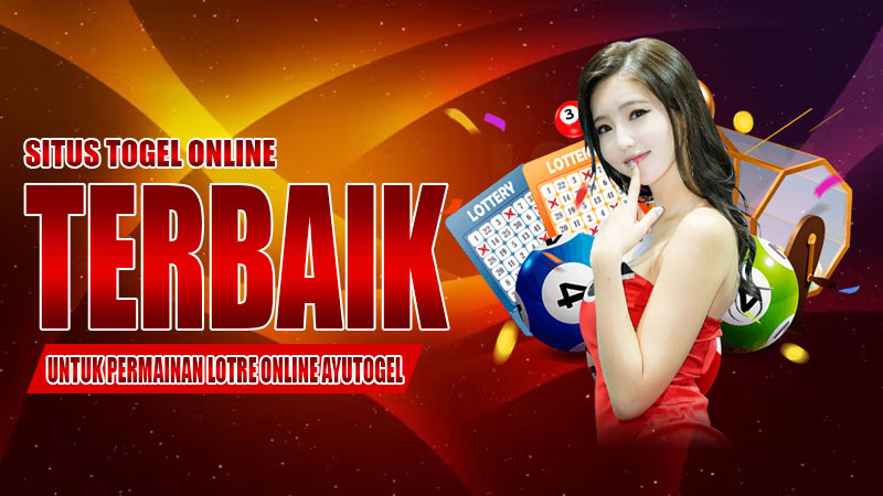 Situs Togel Online Terbaik Untuk Permainan Lotre Online Ayutogel